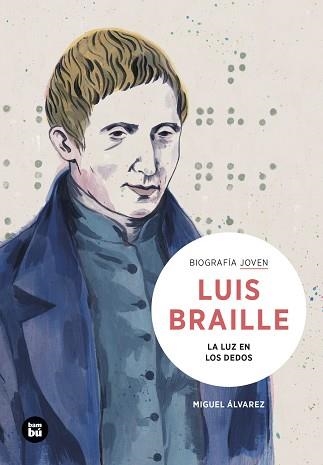 LOUIS BRAILLE. LA LUZ EN LOS DEDOS | 9788483439401 | ÁLVAREZ MORALES, MIGUEL | Llibreria Aqualata | Comprar llibres en català i castellà online | Comprar llibres Igualada