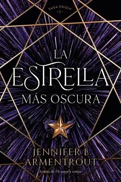 ESTRELLA MÁS OSCURA, LA (ORIGIN 1) | 9788419131348 | ARMENTROUT, JENNIFER | Llibreria Aqualata | Comprar libros en catalán y castellano online | Comprar libros Igualada