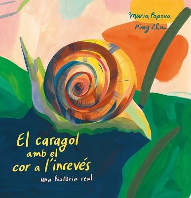 CARAGOL AMB EL COR A L'INREVÉS, EL | 9788419684127 | POPOVA, MARIA | Llibreria Aqualata | Comprar llibres en català i castellà online | Comprar llibres Igualada