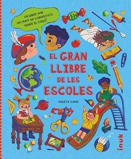 GRAN LLIBRE DE LES ESCOLES, EL | 9788416774975 | CANO SEBASTIÁN, VIOLETA | Llibreria Aqualata | Comprar llibres en català i castellà online | Comprar llibres Igualada