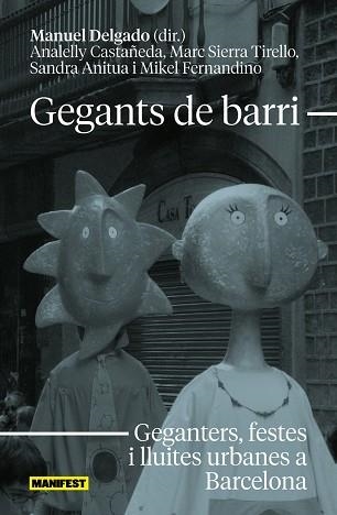 GEGANTS DE BARRI (CAT) | 9788419719522 | ANITUA, SANDRA / CASTAÑEDA MAYURI, ANALELLY / DELGADO, MANUEL / FERNANDINO HERNÁNDEZ, MIKEL / SIERRA | Llibreria Aqualata | Comprar llibres en català i castellà online | Comprar llibres Igualada