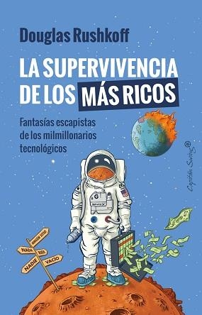 SUPERVIVENCIA DE LOS MÁS RICOS, LA | 9788412708585 | RUSHKOFF, DOUGLAS | Llibreria Aqualata | Comprar llibres en català i castellà online | Comprar llibres Igualada