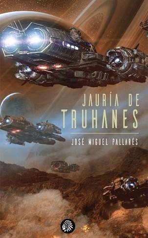 JAURIA DE TRUHANES | 9788419293459 | OALLARES, JOSE MIGUEL | Llibreria Aqualata | Comprar llibres en català i castellà online | Comprar llibres Igualada