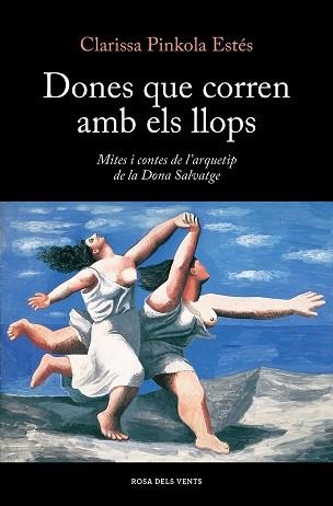 DONES QUE CORREN AMB ELS LLOPS | 9788419259424 | ESTÉS, CLARISSA PINKOLA | Llibreria Aqualata | Comprar llibres en català i castellà online | Comprar llibres Igualada