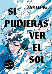 SI PUDIERAS VER EL SOL | 9788419507495 | LIANG, ANN | Llibreria Aqualata | Comprar llibres en català i castellà online | Comprar llibres Igualada