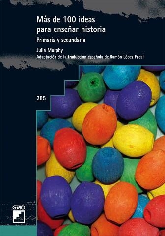 MÁS DE 100 IDEAS PARA ENSEÑAR HISTORIA | 9788499800776 | MURPHY, JULIA | Llibreria Aqualata | Comprar llibres en català i castellà online | Comprar llibres Igualada