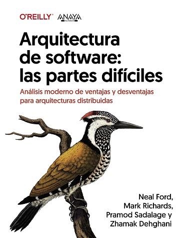 ARQUITECTURA DE SOFTWARE: LAS PARTES DIFÍCILES. ANÁLISIS MODERNO DE VENTAJAS Y D | 9788441548237 | DEHGHANI, ZHAMAK/FORD, NEAL/RICHARDS, MARK/SADALAGE, PRAMOD | Llibreria Aqualata | Comprar llibres en català i castellà online | Comprar llibres Igualada