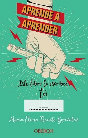 APRENDE A APRENDER: ESTE LIBRO LO ESCRIBES TÚ | 9788441548497 | BENITO GONZÁLEZ, MARÍA ELENA | Llibreria Aqualata | Comprar llibres en català i castellà online | Comprar llibres Igualada