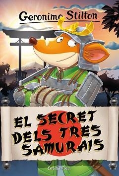 GERONIMO STILTON 94. EL SECRET DELS TRES SAMURAIS | 9788413896298 | STILTON, GERONIMO | Llibreria Aqualata | Comprar llibres en català i castellà online | Comprar llibres Igualada