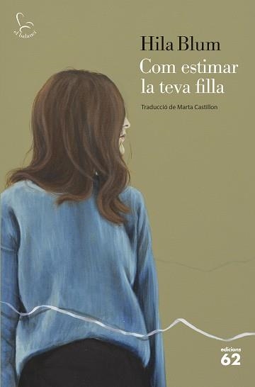 COM ESTIMAR LA TEVA FILLA | 9788429781298 | BLUM, HILA | Llibreria Aqualata | Comprar libros en catalán y castellano online | Comprar libros Igualada