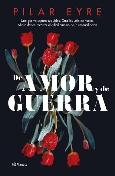 DE AMOR Y DE GUERRA | 9788408276685 | EYRE, PILAR | Llibreria Aqualata | Comprar llibres en català i castellà online | Comprar llibres Igualada