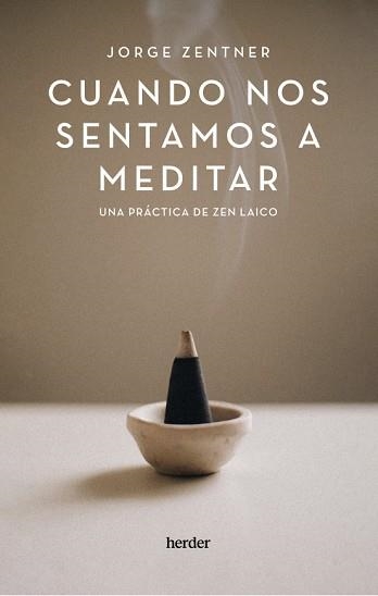 CUANDO NOS SENTAMOS A MEDITAR | 9788425450600 | ZENTNER, JORGE | Llibreria Aqualata | Comprar llibres en català i castellà online | Comprar llibres Igualada