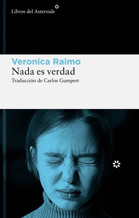 NADA ES VERDAD | 9788419089632 | RAIMO, VERONICA | Llibreria Aqualata | Comprar llibres en català i castellà online | Comprar llibres Igualada