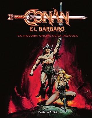 CONAN EL BARBARO: LA HISTORIA OFICIAL DE LA PELICULA | 9788467964325 | WALSH, JOHN | Llibreria Aqualata | Comprar llibres en català i castellà online | Comprar llibres Igualada