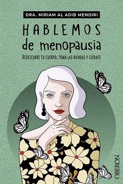 HABLEMOS DE MENOPAUSIA | 9788441548480 | AL ADIB MENDIRI, MIRIAM | Llibreria Aqualata | Comprar llibres en català i castellà online | Comprar llibres Igualada