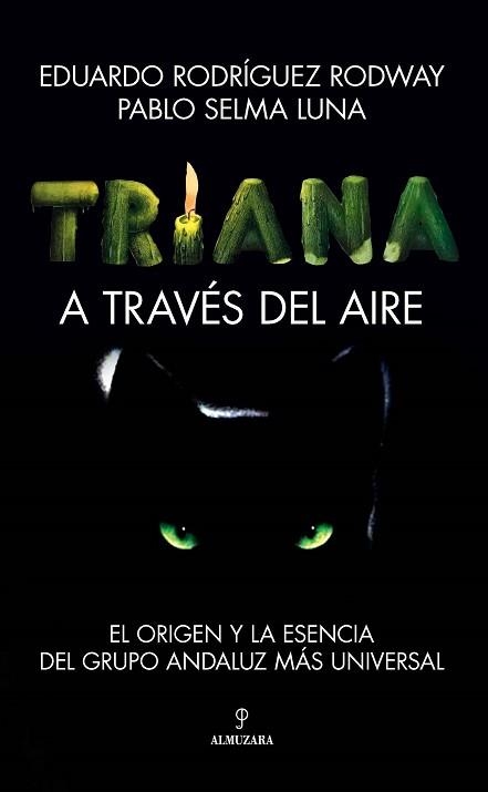 TRIANA. A TRAVÉS DEL AIRE | 9788411313995 | EDUARDO RODRÍGUEZ/PABLO SELMA LUNA | Llibreria Aqualata | Comprar llibres en català i castellà online | Comprar llibres Igualada