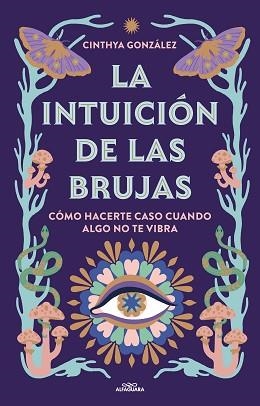 INTUICIÓN DE LAS BRUJAS, LA | 9788419507389 | GONZÁLEZ, CINTHYA | Llibreria Aqualata | Comprar llibres en català i castellà online | Comprar llibres Igualada