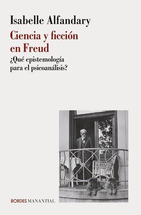 CIENCIA Y FICCIÓN EN FREUD | 9789875009783 | ALFANDARY, ISABELLE | Llibreria Aqualata | Comprar llibres en català i castellà online | Comprar llibres Igualada