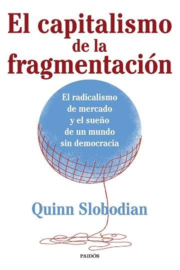 CAPITALISMO DE LA FRAGMENTACIÓN, EL | 9788449341328 | SLOBODIAN, QUINN | Llibreria Aqualata | Comprar llibres en català i castellà online | Comprar llibres Igualada