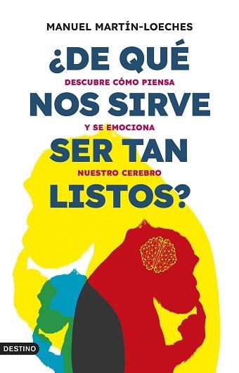 DE QUÉ NOS SIRVE SER TAN LISTOS? | 9788423363865 | MARTÍN-LOECHES, MANUEL | Llibreria Aqualata | Comprar llibres en català i castellà online | Comprar llibres Igualada