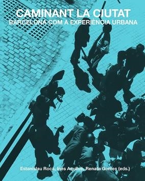 CAMINANT LA CIUTAT | 9788491689331 | AA.VV. | Llibreria Aqualata | Comprar llibres en català i castellà online | Comprar llibres Igualada