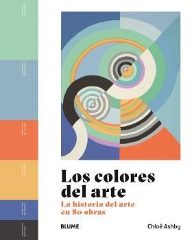 COLORES DEL ARTE, LOS | 9788419785053 | ASHBY, CHLOË | Llibreria Aqualata | Comprar llibres en català i castellà online | Comprar llibres Igualada