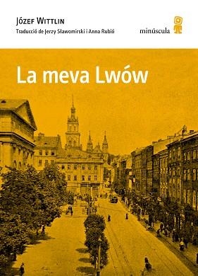 MEVA LWÓW, LA | 9788412505399 | WITTLIN, JÓZEF | Llibreria Aqualata | Comprar llibres en català i castellà online | Comprar llibres Igualada