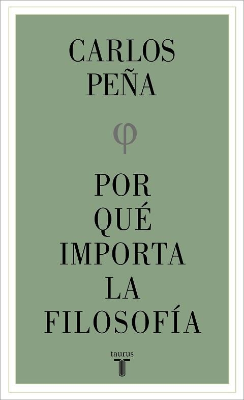 POR QUÉ IMPORTA LA FILOSOFÍA | 9788430626861 | PEÑA, CARLOS | Llibreria Aqualata | Comprar llibres en català i castellà online | Comprar llibres Igualada