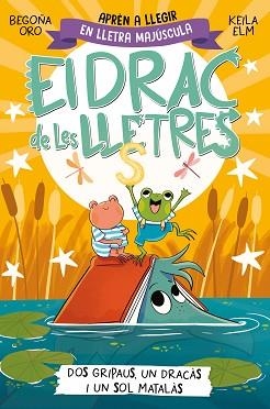 DRAC DE LES LLETRES 4, EL. DOS GRIPAUS, UN DRACÀS I UN SOL MATALÀS | 9788448866006 | ORO, BEGOÑA | Llibreria Aqualata | Comprar llibres en català i castellà online | Comprar llibres Igualada