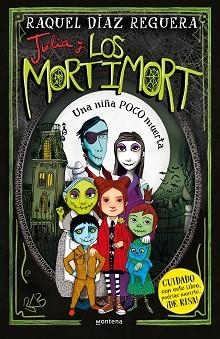 JULIA Y LOS MORTIMORT 1. UNA NIÑA POCO MUERTA | 9788419650115 | DÍAZ REGUERA, RAQUEL | Llibreria Aqualata | Comprar llibres en català i castellà online | Comprar llibres Igualada