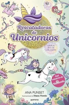 RESCATADORAS DE UNICORNIOS 2. VIAJE AL PAÍS DE LAS HADAS | 9788419501356 | PUNSET, ANA | Llibreria Aqualata | Comprar llibres en català i castellà online | Comprar llibres Igualada