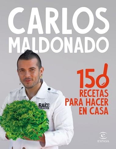 150 RECETAS PARA HACER EN CASA | 9788467070651 | MALDONADO, CARLOS | Llibreria Aqualata | Comprar llibres en català i castellà online | Comprar llibres Igualada