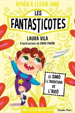 FANTASTICOTES 6. EL SIMÓ I L'AVENTURA DE L'AVIÓ | 9788413896557 | VILA, LAURA | Llibreria Aqualata | Comprar llibres en català i castellà online | Comprar llibres Igualada