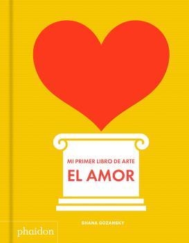 MI PRIMER LIBRO DE ARTE AMOR | 9780714878751 | Llibreria Aqualata | Comprar llibres en català i castellà online | Comprar llibres Igualada