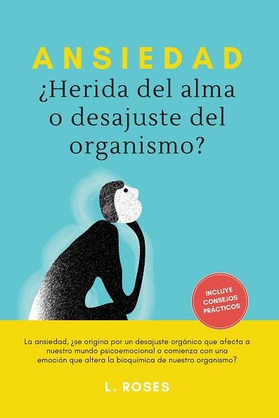 ANSIEDAD, ¿HERIDA DEL ALMA O DESAJUSTE DEL ORGANISMO? | 9788415003946 | ROSES, L. | Llibreria Aqualata | Comprar llibres en català i castellà online | Comprar llibres Igualada