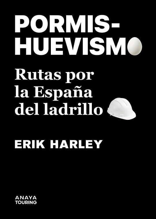 PORMISHUEVISMO. RUTAS POR LA ESPAÑA DEL LADRILLO | 9788491586234 | HARLEY, ERIK | Llibreria Aqualata | Comprar llibres en català i castellà online | Comprar llibres Igualada