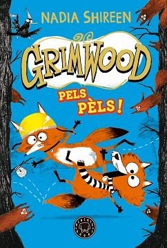 GRIMWOOD 2 | PELS PÈLS! | 9788419654564 | SHIREEN, NADIA | Llibreria Aqualata | Comprar llibres en català i castellà online | Comprar llibres Igualada