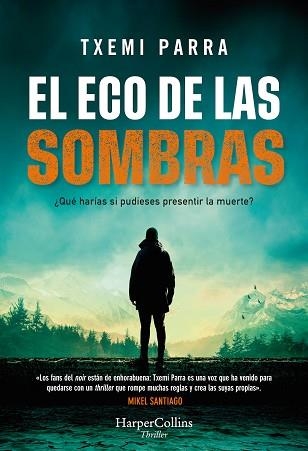 ECO DE LAS SOMBRAS, EL | 9788491399650 | PARRA, TXEMI | Llibreria Aqualata | Comprar libros en catalán y castellano online | Comprar libros Igualada