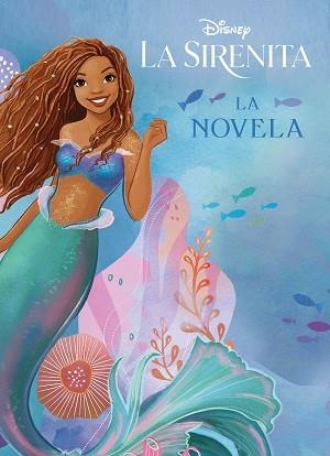 SIRENITA, LA. LA NOVELA | 9788418940897 | DISNEY | Llibreria Aqualata | Comprar libros en catalán y castellano online | Comprar libros Igualada