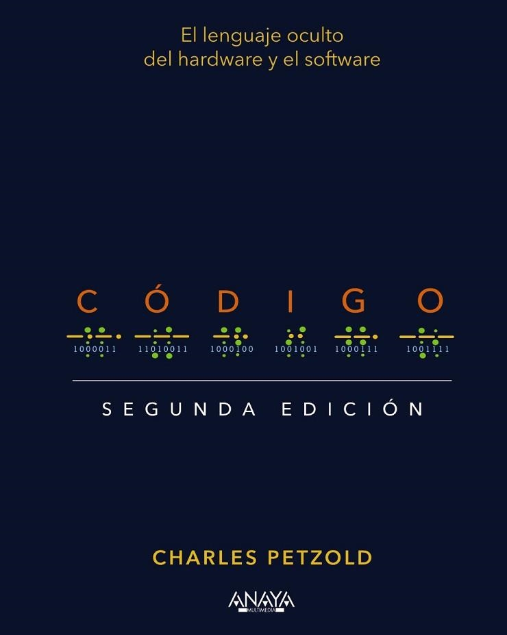 CÓDIGO. SEGUNDA EDICIÓN | 9788441547353 | PETZOLD, CHARLES | Llibreria Aqualata | Comprar llibres en català i castellà online | Comprar llibres Igualada