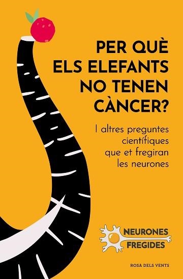 PER QUÈ ELS ELEFANTS NO TENEN CÀNCER? | 9788419259585 | NEURONES FREGIDES | Llibreria Aqualata | Comprar libros en catalán y castellano online | Comprar libros Igualada