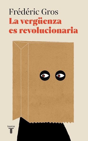 VERGÜENZA ES REVOLUCIONARIA, LA | 9788430626199 | GROS, FRÉDÉRIC | Llibreria Aqualata | Comprar llibres en català i castellà online | Comprar llibres Igualada