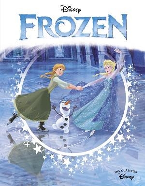 FROZEN. EDICIÓN 10 ANIVERSARIO (MIS CLÁSICOS DISNEY) | 9788419487001 | DISNEY | Llibreria Aqualata | Comprar libros en catalán y castellano online | Comprar libros Igualada