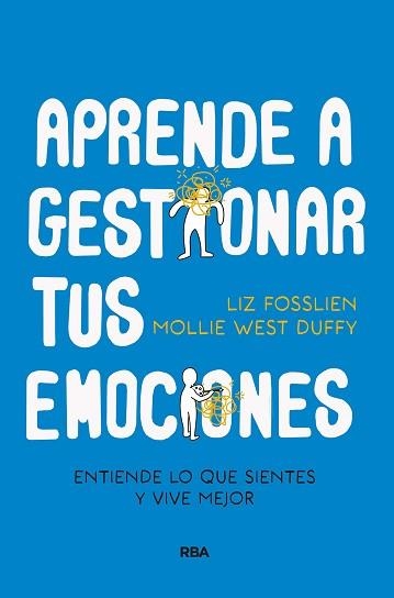 APRENDE A GESTIONAR TUS EMOCIONES | 9788411321150 | FOSSLIEN, LIZ / DUFFY, MOLLIE WEST | Llibreria Aqualata | Comprar llibres en català i castellà online | Comprar llibres Igualada