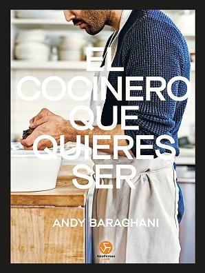 COCINERO QUE QUIERES SER, EL | 9788415887799 | BARAGHANI, ANDY | Llibreria Aqualata | Comprar llibres en català i castellà online | Comprar llibres Igualada