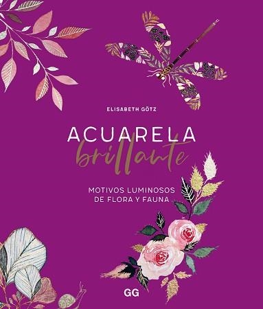 ACUARELA BRILLANTE | 9788425234293 | GÖTZ, ELISABETH | Llibreria Aqualata | Comprar llibres en català i castellà online | Comprar llibres Igualada