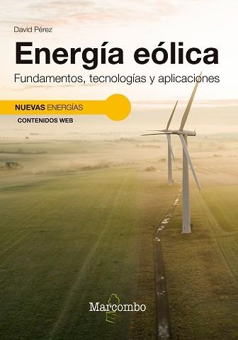 ENERGÍA EÓLICA. FUNDAMENTOS, TECNOLOGÍAS Y APLICACIONES | 9788426737151 | PÉREZ, DAVID | Llibreria Aqualata | Comprar llibres en català i castellà online | Comprar llibres Igualada