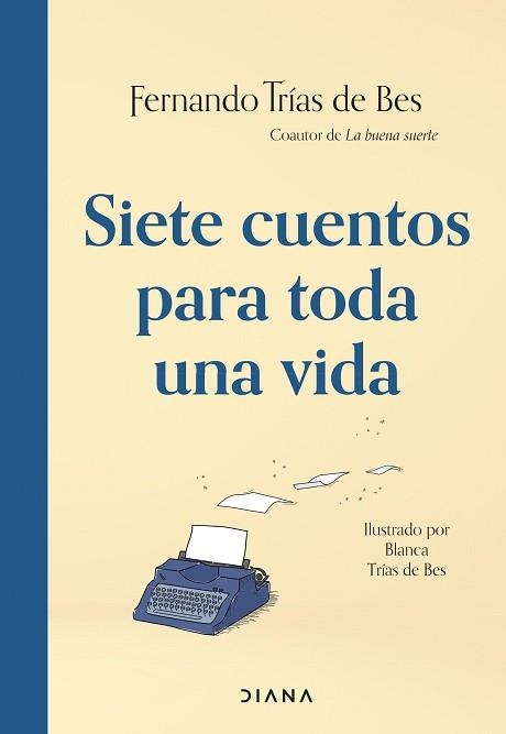 SIETE CUENTOS PARA TODA UNA VIDA | 9788411191012 | TRÍAS DE BES, FERNANDO | Llibreria Aqualata | Comprar llibres en català i castellà online | Comprar llibres Igualada