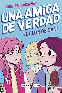 UNA AMIGA DE VERDAD 2. EL CLON DE DANI | 9788419638113 | GUDSNUK, KRISTEN | Llibreria Aqualata | Comprar llibres en català i castellà online | Comprar llibres Igualada