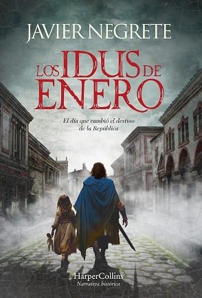 IDUS DE ENERO, LOS | 9788491399728 | NEGRETE, JAVIER | Llibreria Aqualata | Comprar llibres en català i castellà online | Comprar llibres Igualada